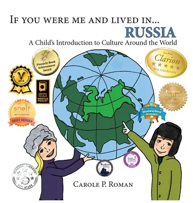 Dacă ai fi fost eu și ai fi trăit în... Rusia: Introducerea unui copil în cultura lumii - If You Were Me and Lived in... Russia: A Child's Introduction to Culture Around the World