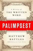 Palimpsest: O istorie a cuvântului scris - Palimpsest: A History of the Written Word