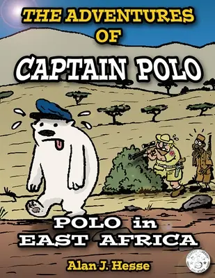 Aventurile căpitanului Polo: Polo în Africa de Est - The Adventures of Captain Polo: Polo in East Africa
