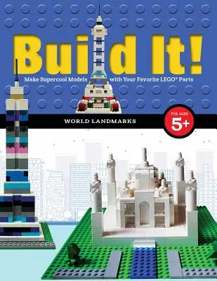 Build It! Repere ale lumii: Realizează modele supercool cu piesele tale Lego(r) preferate - Build It! World Landmarks: Make Supercool Models with Your Favorite Lego(r) Parts