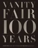 Vanity Fair 100 de ani: De la epoca jazzului la epoca noastră - Vanity Fair 100 Years: From the Jazz Age to Our Age