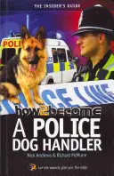 Cum să devii mânuitor de câini de poliție - How to Become A Police Dog Handler
