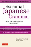 Essential Japanese Grammar: A Comprehensive Guide to Contemporary Usage: Învață rapid și eficient gramatica și vocabularul japonez - Essential Japanese Grammar: A Comprehensive Guide to Contemporary Usage: Learn Japanese Grammar and Vocabulary Quickly and Effectively