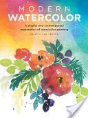 Acuarela modernă: O explorare jucăușă și contemporană a picturii în acuarelă - Modern Watercolor: A Playful and Contemporary Exploration of Watercolor Painting