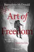 Art of Freedom - Viața și ascensiunile lui Voytek Kurtyka - Art of Freedom - The life and climbs of Voytek Kurtyka