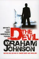Diavolul - cel mai de temut contribuabil din lumea interlopă a Marii Britanii (Johnson Graham (Autor)) - Devil - Britain's Most Feared Underworld Taxman (Johnson Graham (Author))