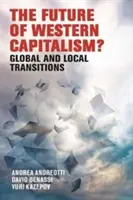 Capitalismul occidental în tranziție: Procese globale, provocări locale - Western capitalism in transition: Global processes, local challenges