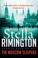 Sleepers Moscova - Un thriller Liz Carlyle - Moscow Sleepers - A Liz Carlyle Thriller