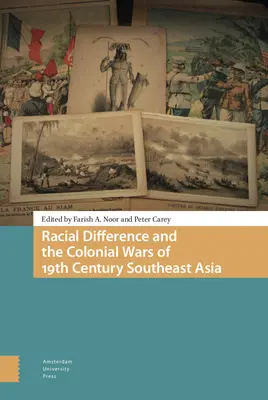 Diferența rasială și războaiele coloniale din Asia de Sud-Est a secolului al XIX-lea - Racial Difference and the Colonial Wars of 19th Century Southeast Asia