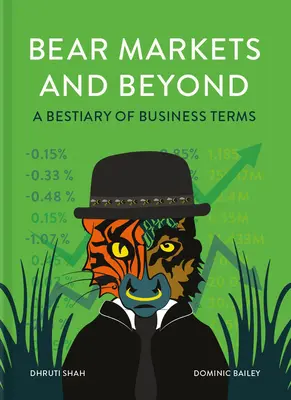 Bear Markets and Beyond: Un bestiar de termeni de afaceri - Bear Markets and Beyond: A Bestiary of Business Terms