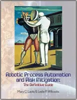 Automatizarea proceselor robotice și diminuarea riscurilor - Ghidul definitiv - Robotic Process Automation and Risk Mitigation - The Definitive Guide