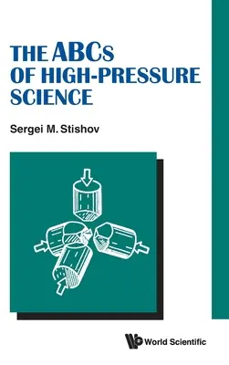 ABC-ul științei de înaltă presiune (The ABCs of High-Pressure Science) - The ABCs of High-Pressure Science