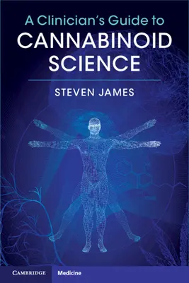 Ghidul unui clinician pentru știința canabinoizilor - A Clinician's Guide to Cannabinoid Science