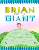 Brian și Uriașul - Brian and the Giant