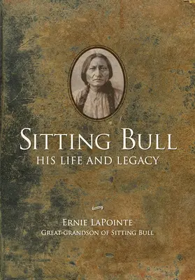 Sitting Bull - Broșură: Viața și moștenirea lui - Sitting Bull - Paperback: His Life and Legacy