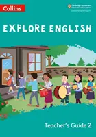 Explore English Ghidul profesorului: Etapa 2 - Explore English Teacher's Guide: Stage 2