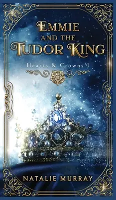 Emmie și regele Tudor - Emmie and the Tudor King