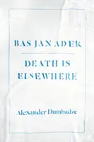 Bas Jan Ader: Moartea este în altă parte - Bas Jan Ader: Death Is Elsewhere