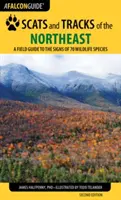 Scursuri și urme din nord-est: Un ghid de teren pentru semnele a 70 de specii de animale sălbatice - Scats and Tracks of the Northeast: A Field Guide to the Signs of 70 Wildlife Species