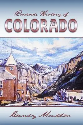 Istoria de pe marginea drumului din Colorado - Roadside History of Colorado