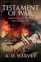 Testament de război: Literatura, arta și Primul Război Mondial - Testament of War: Literature, Art and the First World War