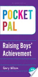 PAL de buzunar: Creșterea performanțelor băieților - Pocket PAL: Raising Boys' Achievement