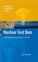 Interzicerea testelor nucleare: Convertirea viziunilor politice în realitate - Nuclear Test Ban: Converting Political Visions to Reality