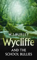 Wycliffe și bătăușii de la școală - Wycliffe and the School Bullies