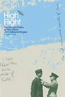 High Flight: Viața și poezia ofițerului pilot John Gillespie Magee - High Flight: The Life and Poetry of Pilot Officer John Gillespie Magee