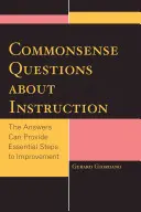 Întrebări de bun simț despre instruire: Răspunsurile pot oferi pași esențiali pentru îmbunătățire - Commonsense Questions about Instruction: The Answers Can Provide Essential Steps to Improvement