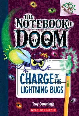 Încărcarea gândacilor fulgerători: O carte cu ramuri (caietul condamnării #8), 8 - Charge of the Lightning Bugs: A Branches Book (the Notebook of Doom #8), 8
