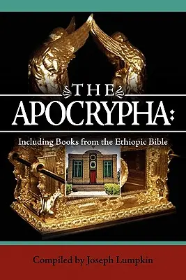 Apocrifele: Inclusiv cărți din Biblia etiopiană - The Apocrypha: Including Books from the Ethiopic Bible