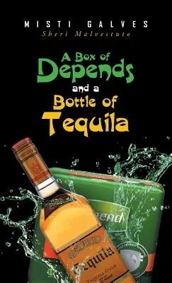 O cutie de scutece și o sticlă de tequila - A Box of Depends & A Bottle of Tequila