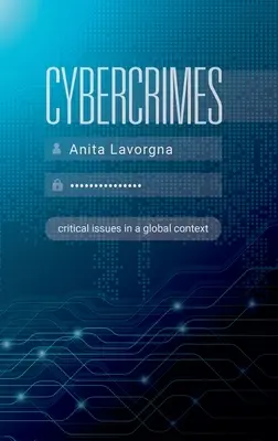 Cybercrimes: Probleme critice într-un context global - Cybercrimes: Critical Issues in a Global Context