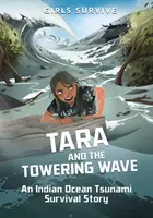 Tara și valul uriaș - O poveste de supraviețuire la tsunami în Oceanul Indian - Tara and the Towering Wave - An Indian Ocean Tsunami Survival Story