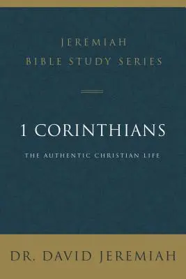 1 Corinteni: Viața creștină autentică - 1 Corinthians: The Authentic Christian Life