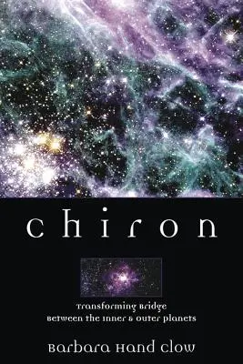 Chiron: Podul curcubeu dintre planetele interioare și exterioare - Chiron: Rainbow Bridge Between the Inner & Outer Planets