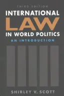 Dreptul internațional în politica mondială, ediția a treia - O introducere - International Law in World Politics, Third Edition - An Introduction
