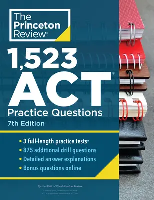 1,523 Întrebări practice ACT, ediția a 7-a: Extra Drills & Prep pentru un scor excelent - 1,523 ACT Practice Questions, 7th Edition: Extra Drills & Prep for an Excellent Score