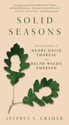 Anotimpuri solide: Prietenia dintre Henry David Thoreau și Ralph Waldo Emerson - Solid Seasons: The Friendship of Henry David Thoreau and Ralph Waldo Emerson