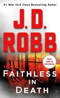 Fără credință în moarte: Un roman cu Eve Dallas - Faithless in Death: An Eve Dallas Novel