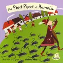 Flautistul din Hamelin - The Pied Piper of Hamelin