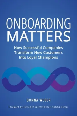 Onboarding Matters: Cum transformă companiile de succes clienții noi în campioni loiali - Onboarding Matters: How Successful Companies Transform New Customers Into Loyal Champions