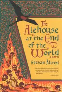 Casa de bere de la capătul lumii (The Alehouse at the End of the World) - The Alehouse at the End of the World