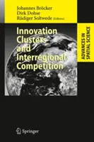 Grupurile de inovare și concurența interregională - Innovation Clusters and Interregional Competition