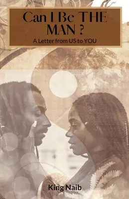 Can I Be the Man?: O scrisoare de la NOI către TINE - Can I Be the Man?: A letter from US to YOU