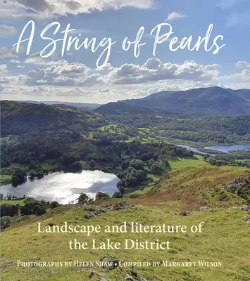 Un șir de perle: The Literary Landscape of the Lake District - A String of Pearls: The Literary Landscape of the Lake District