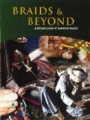 Împletituri și nu numai - O privire largă asupra articolelor înguste - Braids & Beyond - A Broad Look at Narrow Wares
