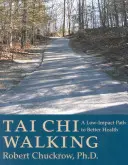 Tai Chi Walking: O cale cu impact redus pentru o sănătate mai bună - Tai Chi Walking: A Low-Impact Path to Better Health