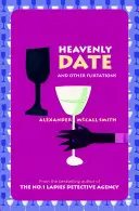 Heavenly Date și alte flirturi - Heavenly Date And Other Flirtations
